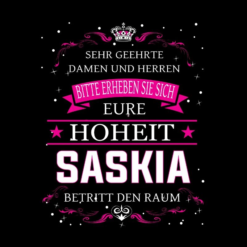 Your Highness Saskia enters the room
