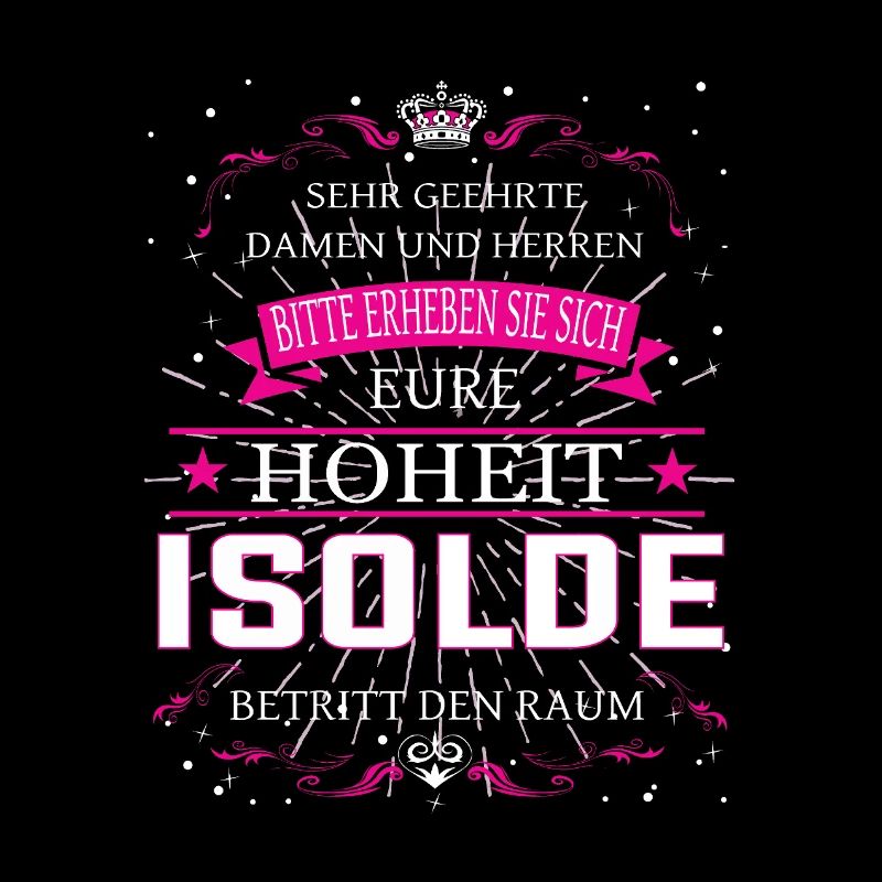 Your Highness Isolde enters the room