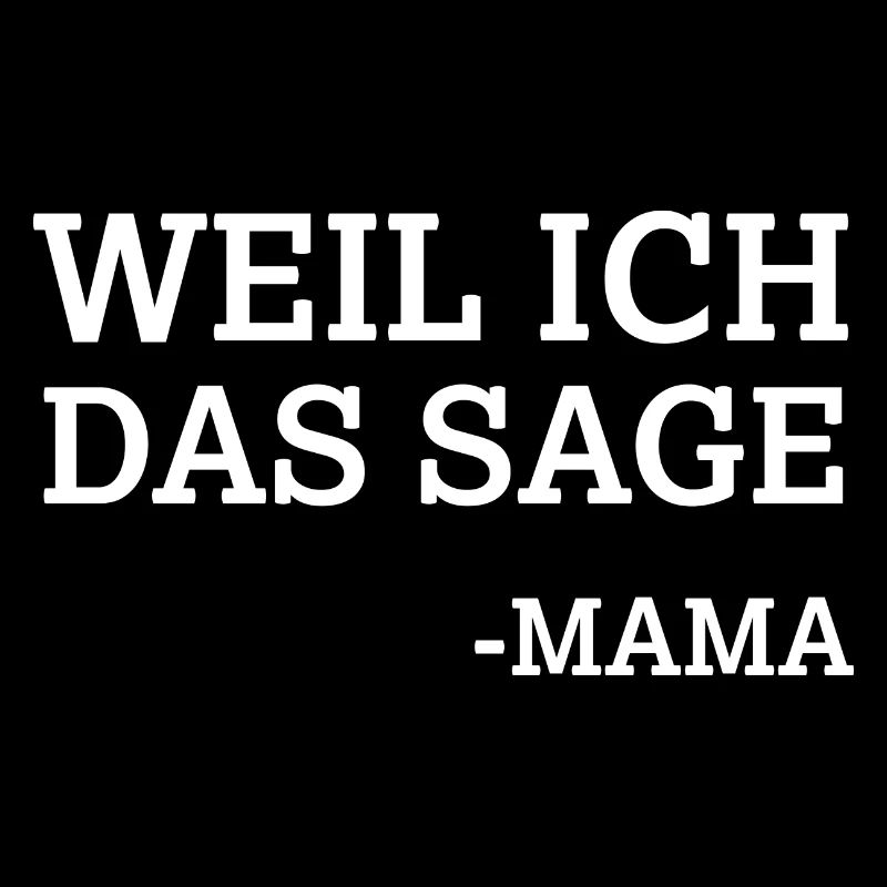Lustiger Mama Spruch