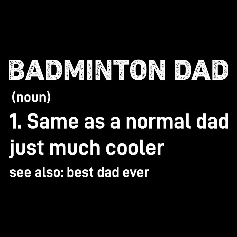 Définition amusante de papa de badminton