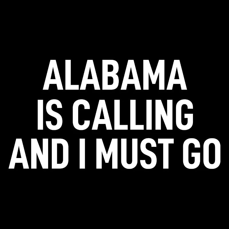 Alabama Is Calling And I Must Go