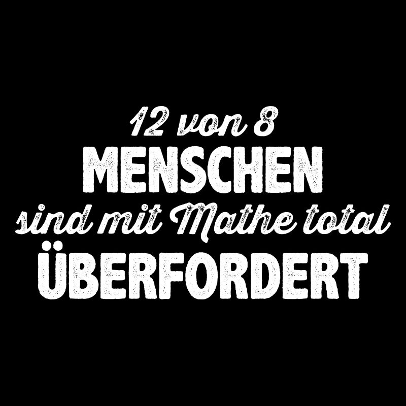 Lustiger Mathe Mathematik Spruch