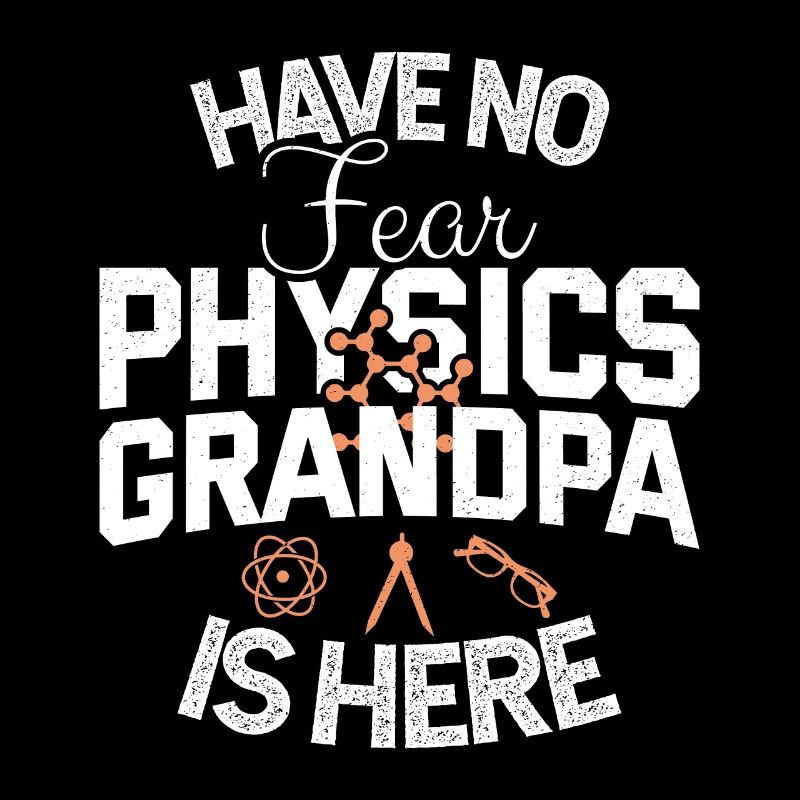 Physics Grandpa Retired Physics Teacher Retirement Funny
