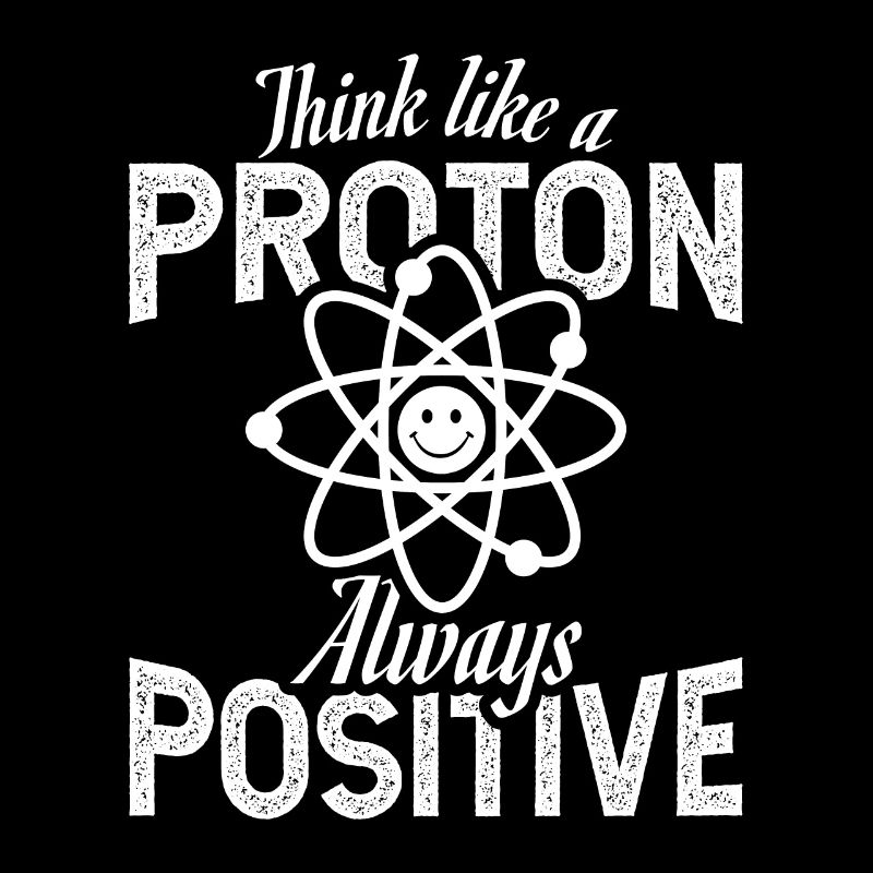 Proton Positive Physics Science Naturelle Blague