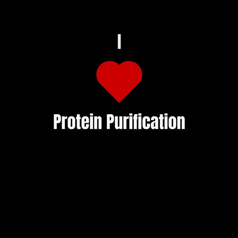 I love Protein Purification | Present for Pharma S
