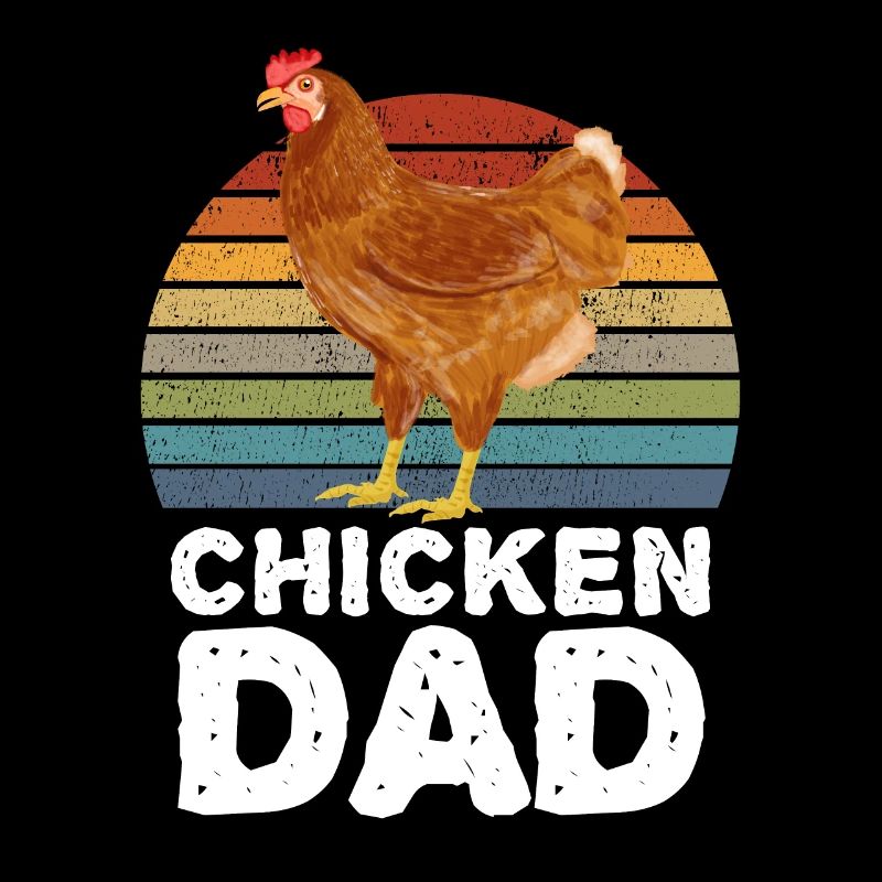 Chicken Dad Hühner Hahn Henne