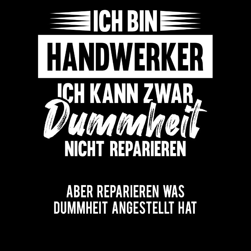Handwerker Humor lustiger Spruch Geschenk
