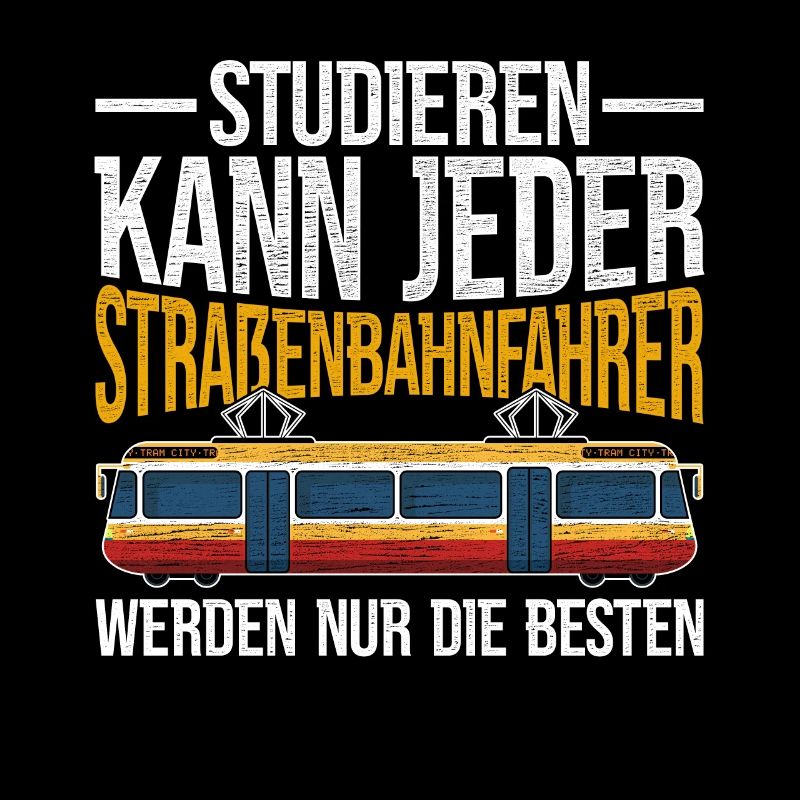 Straßenbahnfahrer Spruch Straßenbahn Tram