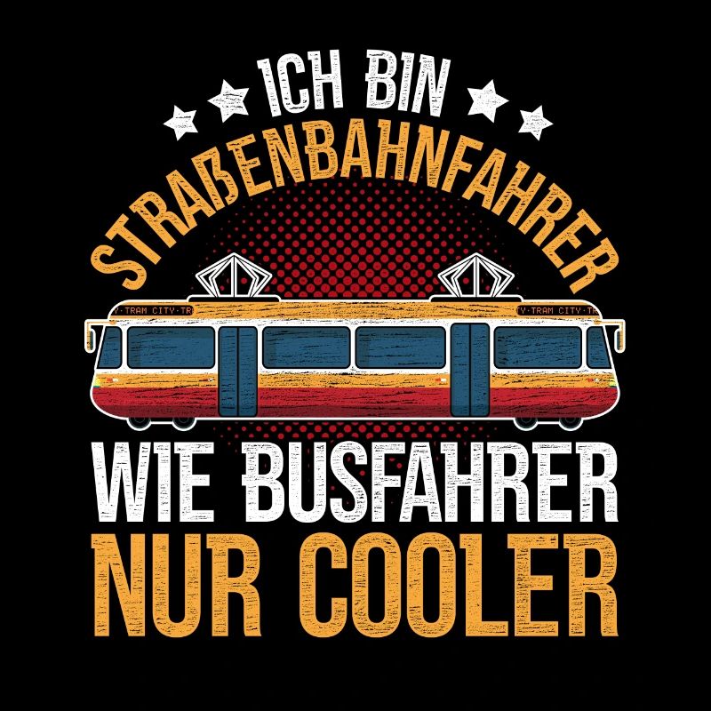 Straßenbahnfahrer Spruch Tram Straßenbahn