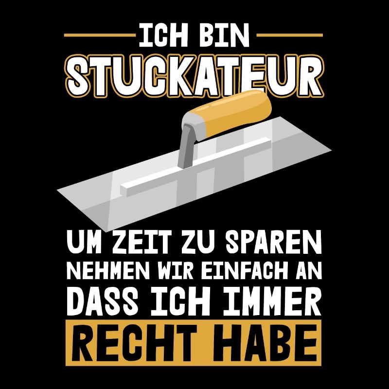 Stuckateur hat immer Recht Gipser Verputzer