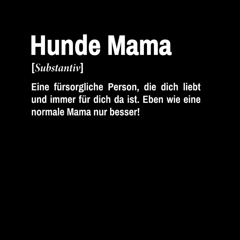 Hunde Mama Definition Frauchen Hund Mutter