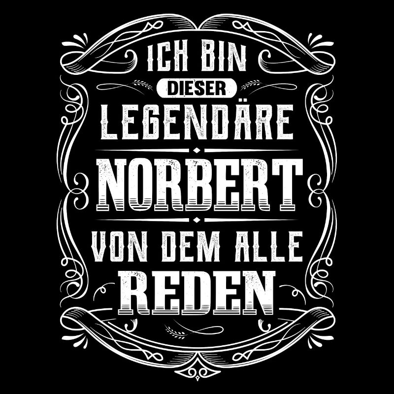 Ich bin dieser legendäre Norbert