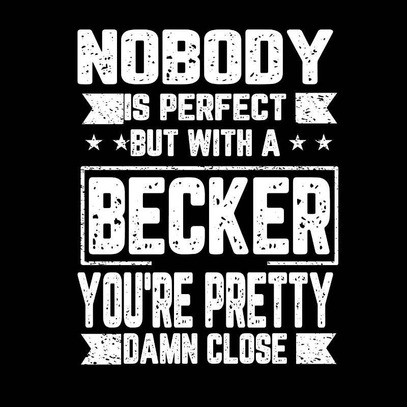 Becker Niemand ist Perfekt Geschenk