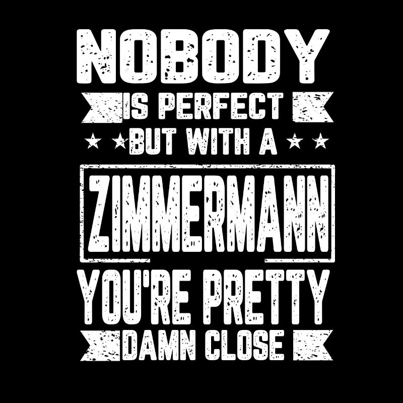 Zimmermann Niemand Perfekt Nachname Geschenk