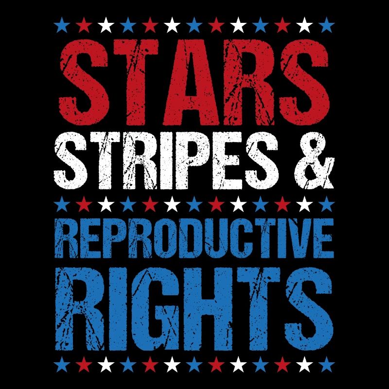 Stars Stripes Reproductive Rights July 4th