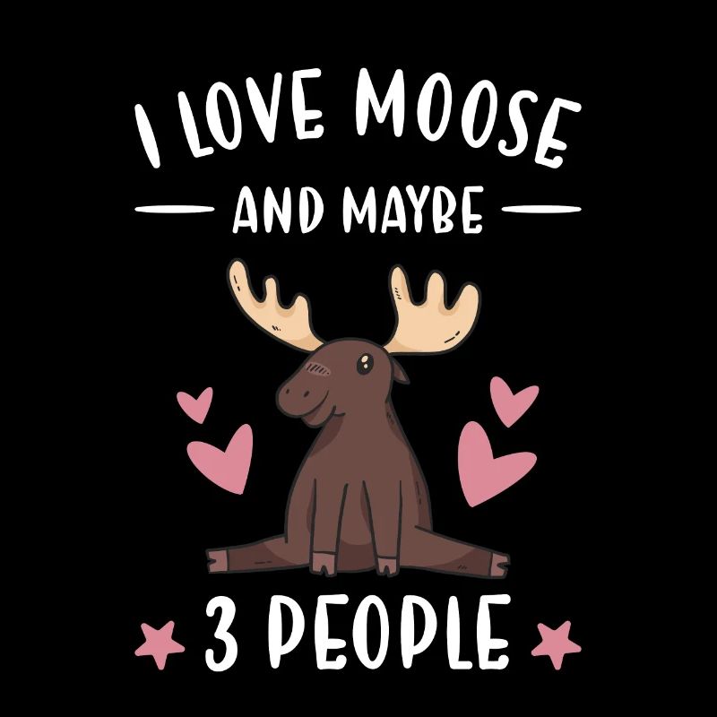 Elk J’adore l’orignal et peut-être 3 personnes moose