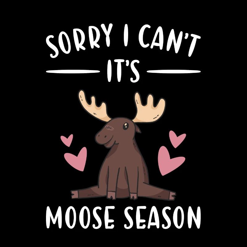 Elk Désolé, je ne peux pas, c'est la saison des orignaux