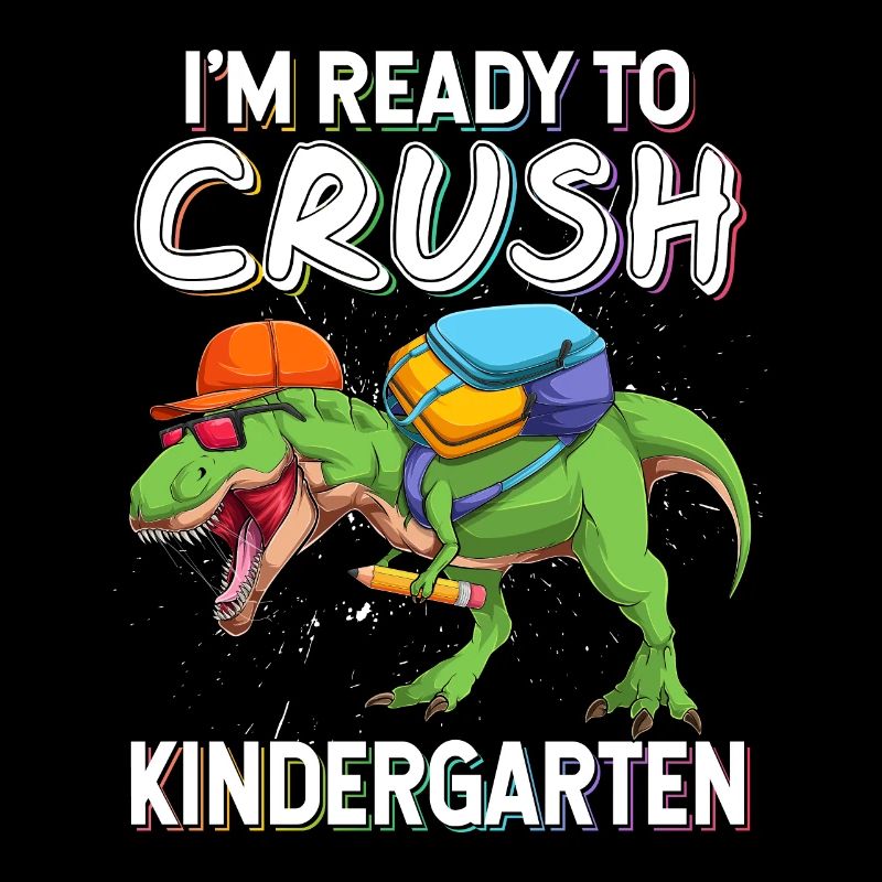 I'm Ready To Crush Kindergarten Dinosaur Back