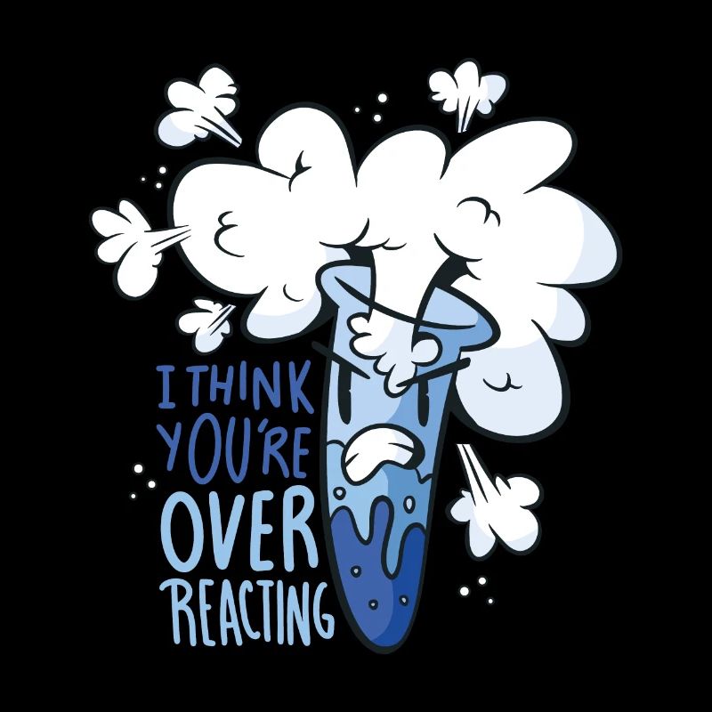 You overreact choleric gift nerd chemist