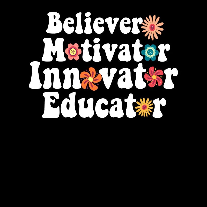Believer Motivator Innovator Educator Groovy