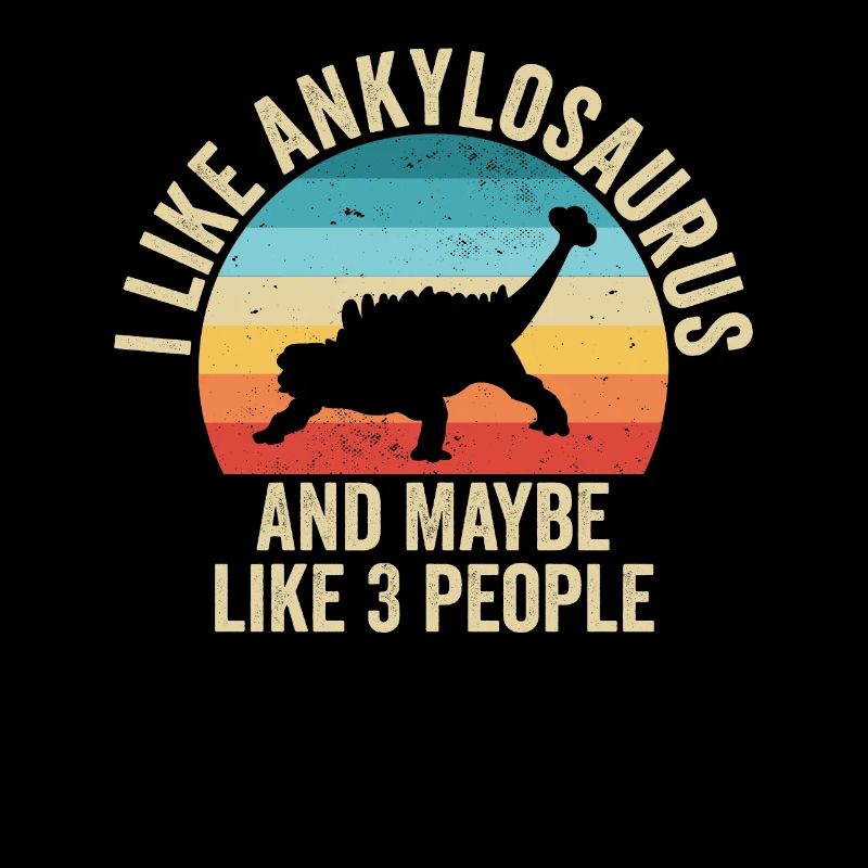 Ich mag Ankylosaurier Geschenk Humor Dinosaurier