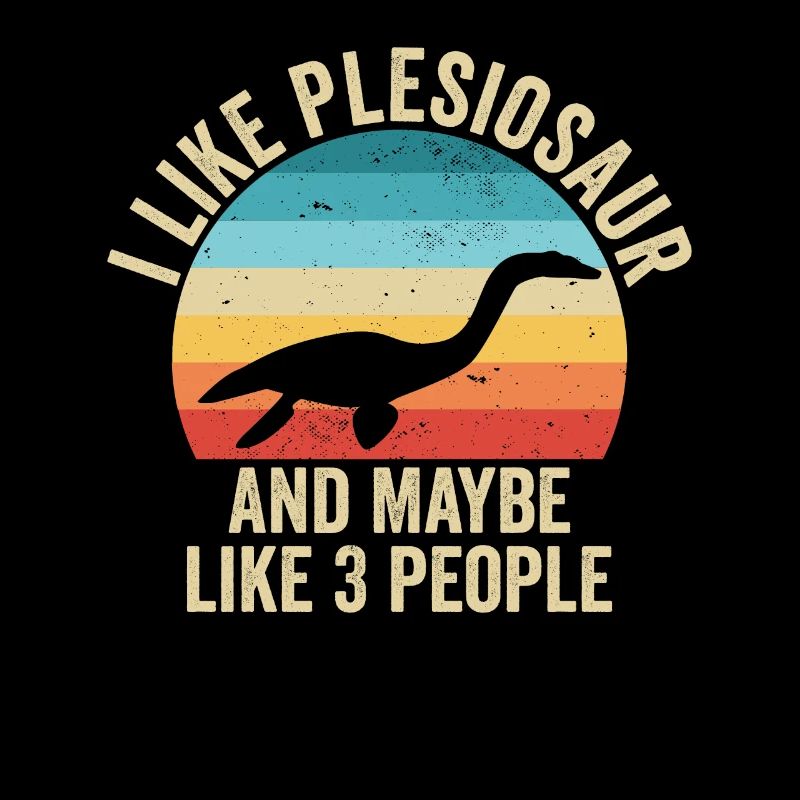Ich mag The Plesiosaur Gift Humor Dinosaur