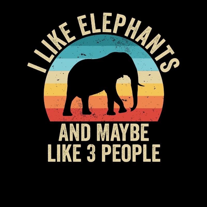 I love Elephants Gift Humor Animals