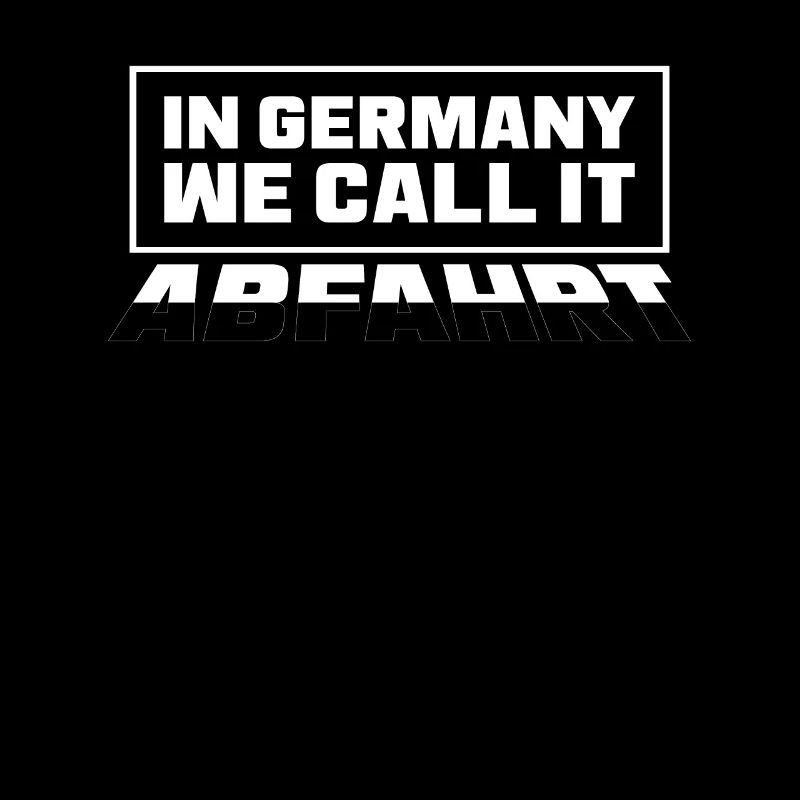 In Germany We Call It Abfahrt - Ski