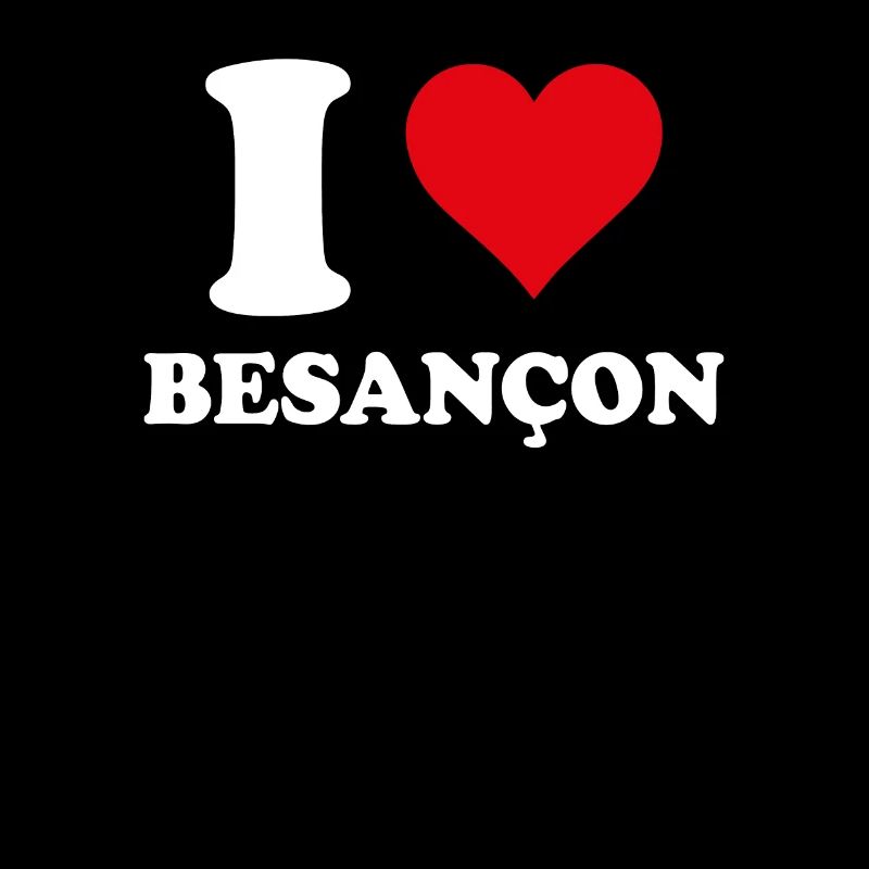 I Love Besançon Cadeau Tourisme