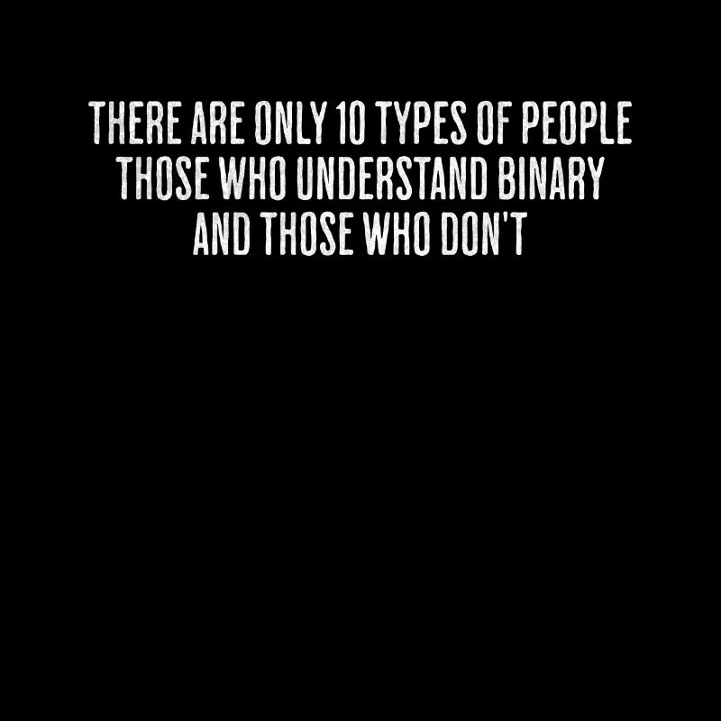 Binary Understanding Design - Perfekt Für