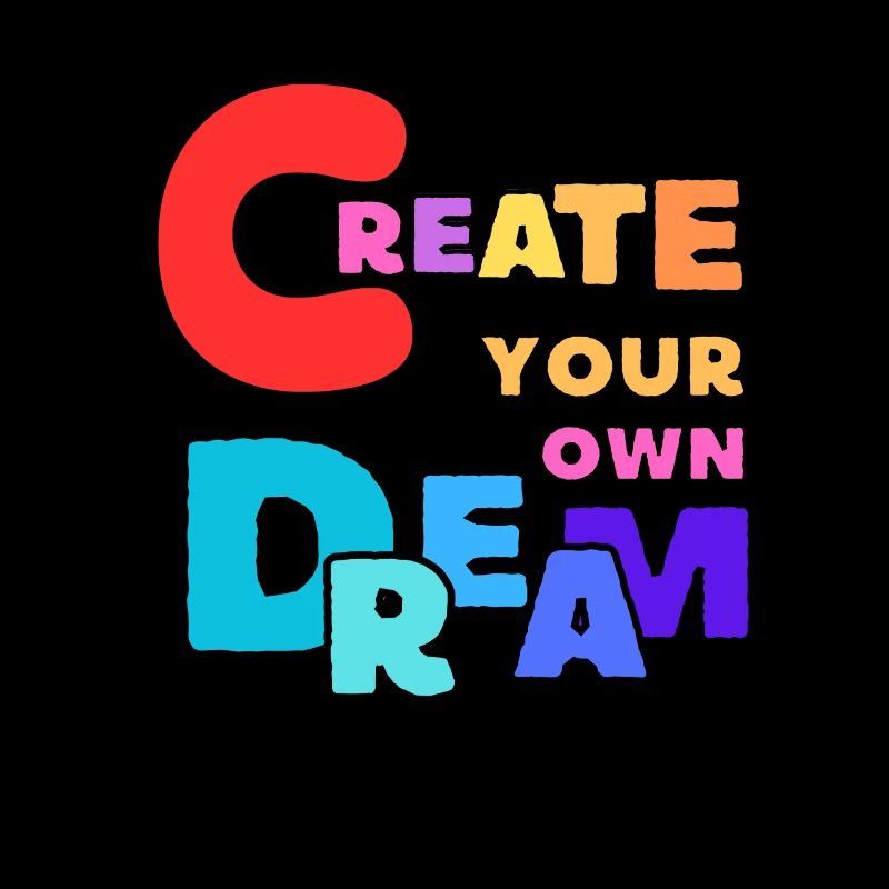 Create Your Own Dream
