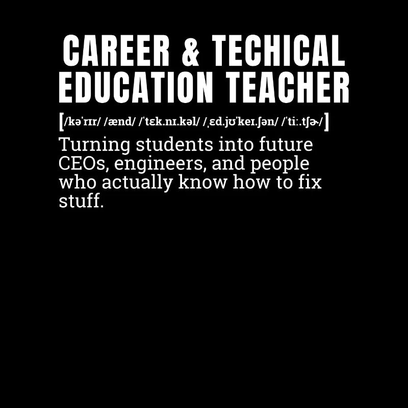 Funny Career Technical Education Teacher Definitio