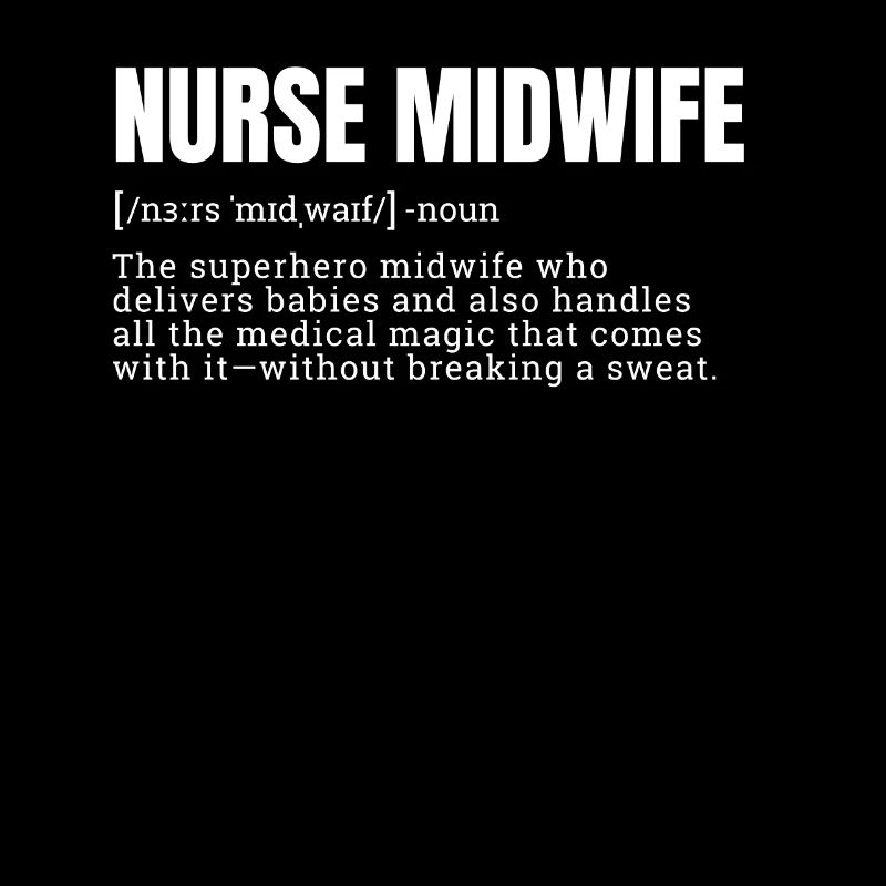 Nurse Midwife Definition T-Shirts