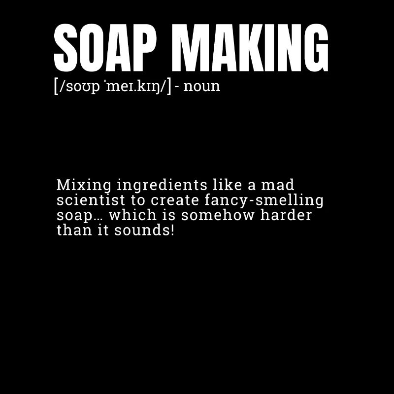 Funny Definition Soap Making for Indoor Hobbies Di
