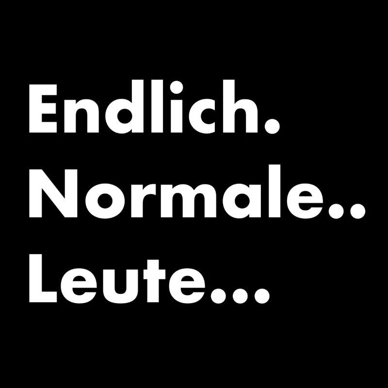 Endlich normale Leute