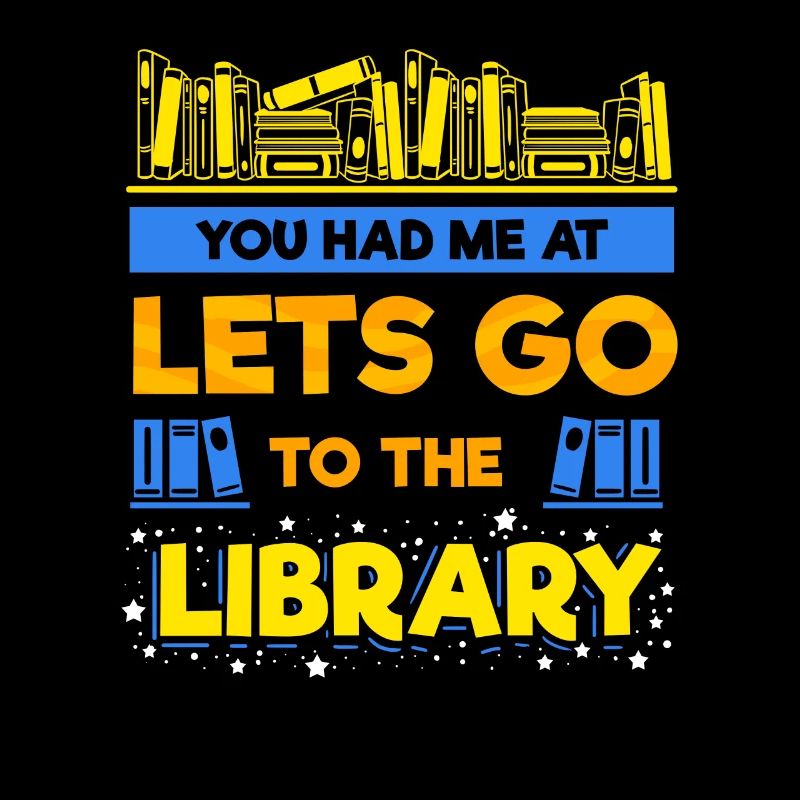 You had me at Library Reading Read Book Bookworm