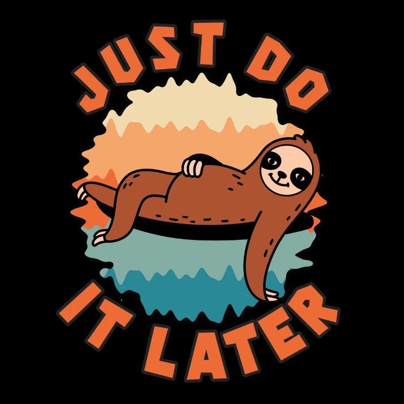 Just do it later Faultier