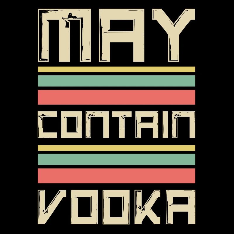 May Contain vodka idée cadeau pour les fans de vodka