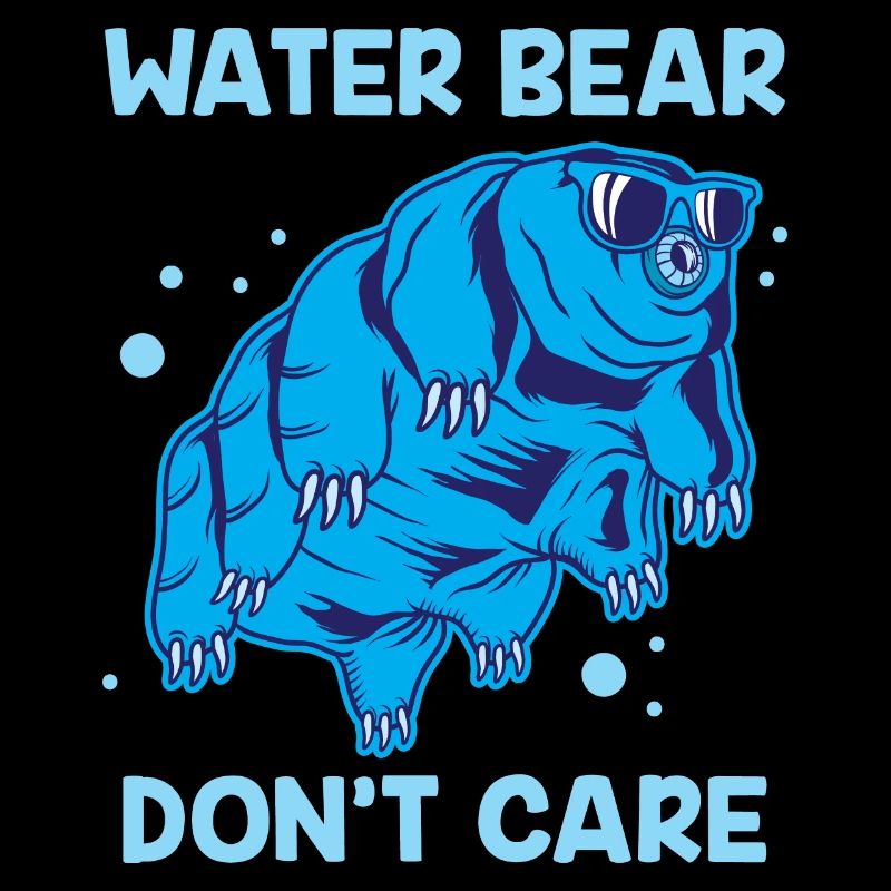 Water Bear Don't Care Tardigrade Microbiology Gift