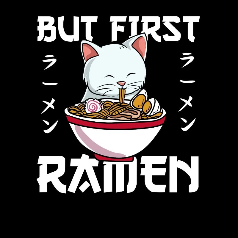 But First Ramen Cat Lover Kitty Owner Japanische