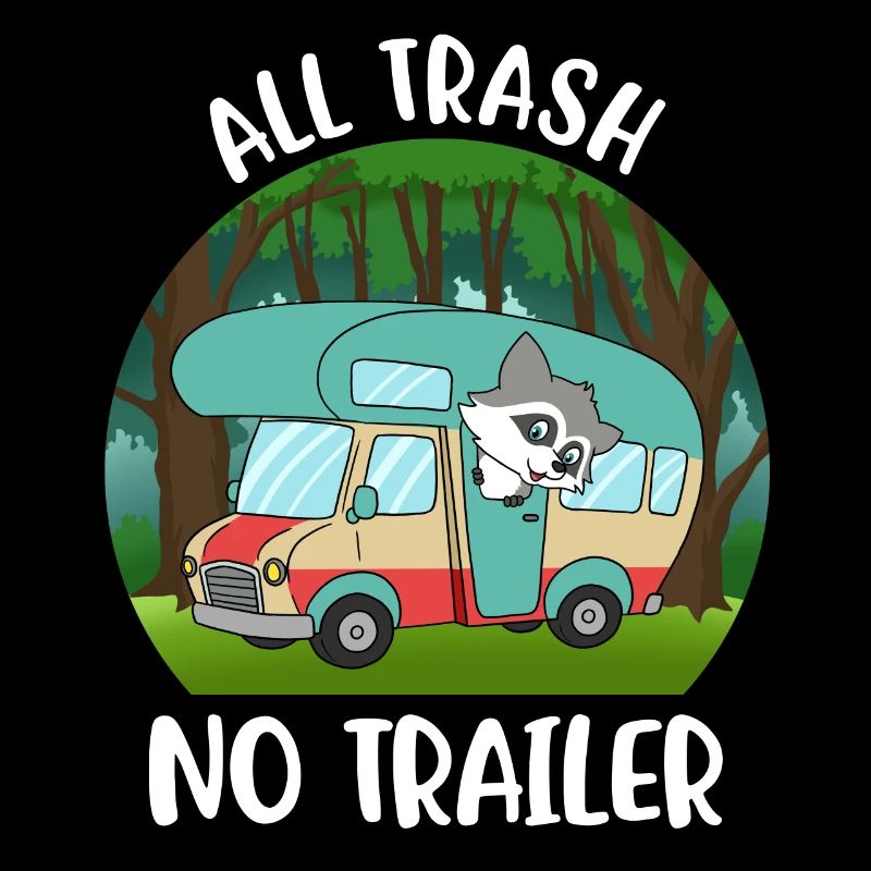 All Trash No Trailer Wohnmobil Geschenk