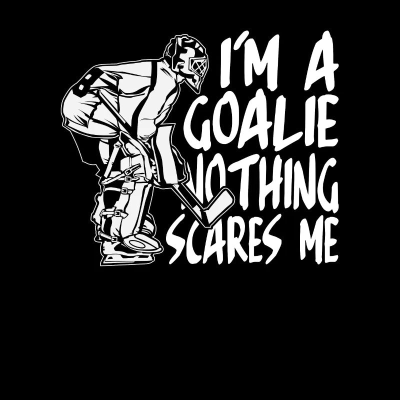 I'm a goalkeeper, nothing scares me of
