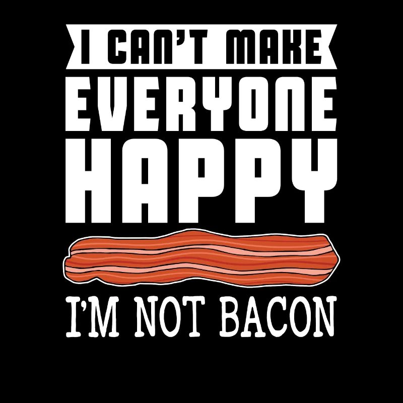 I am not a Bacon Breakfast Bacon Lover Meat