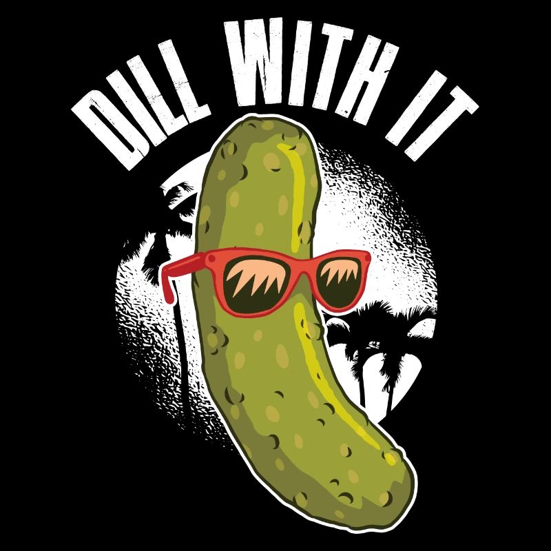 Dill With It Gurke Geschenk