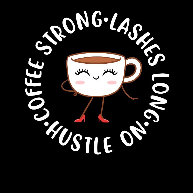 Coffee Strong Lashes Long Maskenbildnerin Geschenk