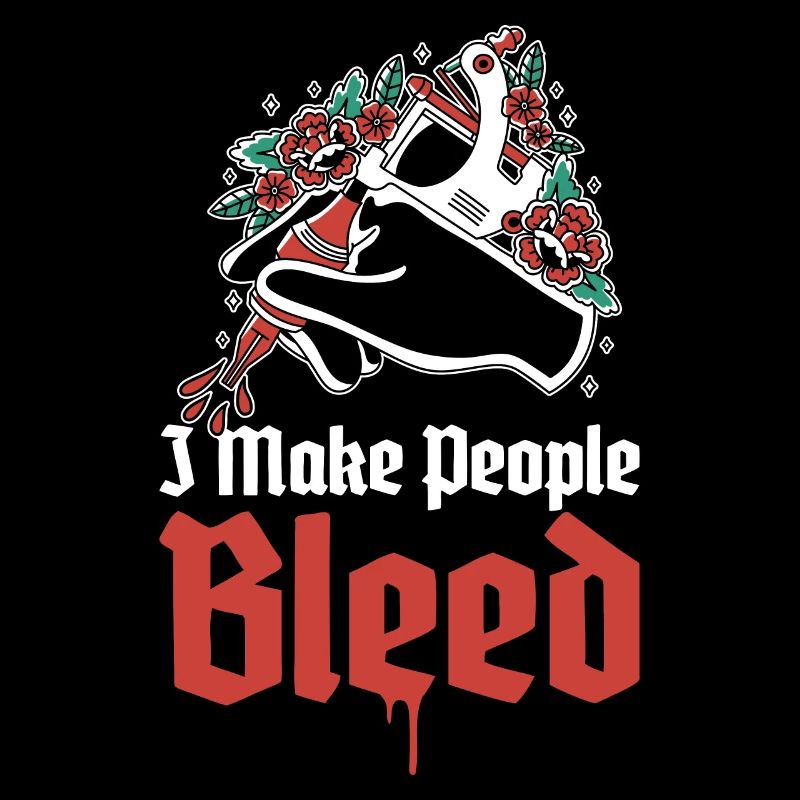 I Make People Bleed Tätowierung Geschenk