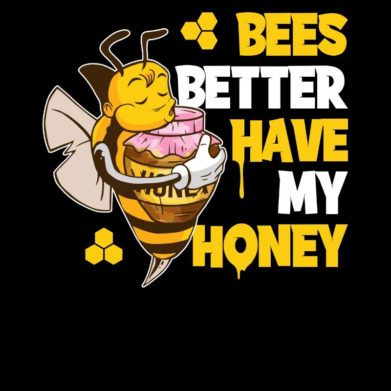Bees Better Have My Honey Bees Gift