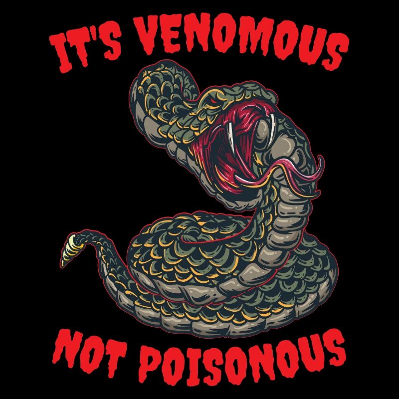 Its Venomous Not Poisonous Schlangen Geschenk