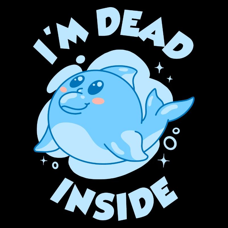 Im Dead Inside Dolphin Delphin Geschenk