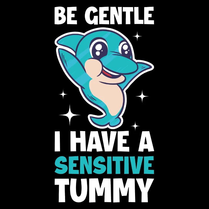 I Have A Sensitive Tummy Dolphin Gift